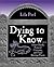 Dying To Know by Lila Perl (2001-09-01)