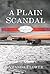 A Plain Scandal: An Appleseed Creek Mystery