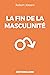 La fin de la masculinité