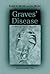 Graves' Disease **ISBN: 9780786410118**