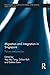 Migration and Integration in Singapore: Policies and Practice (Routledge Research On Public and Social Policy in Asia) (2014-11-04)