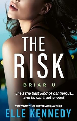 The Risk (Briar U, #2)
