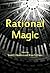 Rational Magic by Scott E. Hendrix (2011-06-01)