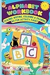 Alphabet Workbook | 160 Fun Activity Pages | Uppercase and Lowercase A-Z Letter Tracing, Writing & Coloring | Alphabet Handwriting Practice Activities for Toddlers, Preschoolers, and Kindergarten Kids