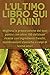 L'Ultimo Libro Sui Panini by Nora Rossi