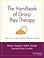 [(The Handbook of Group Play Therapy by Linda E. Homeyer