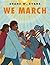 We March by Shane W. Evans (2016-01-12)