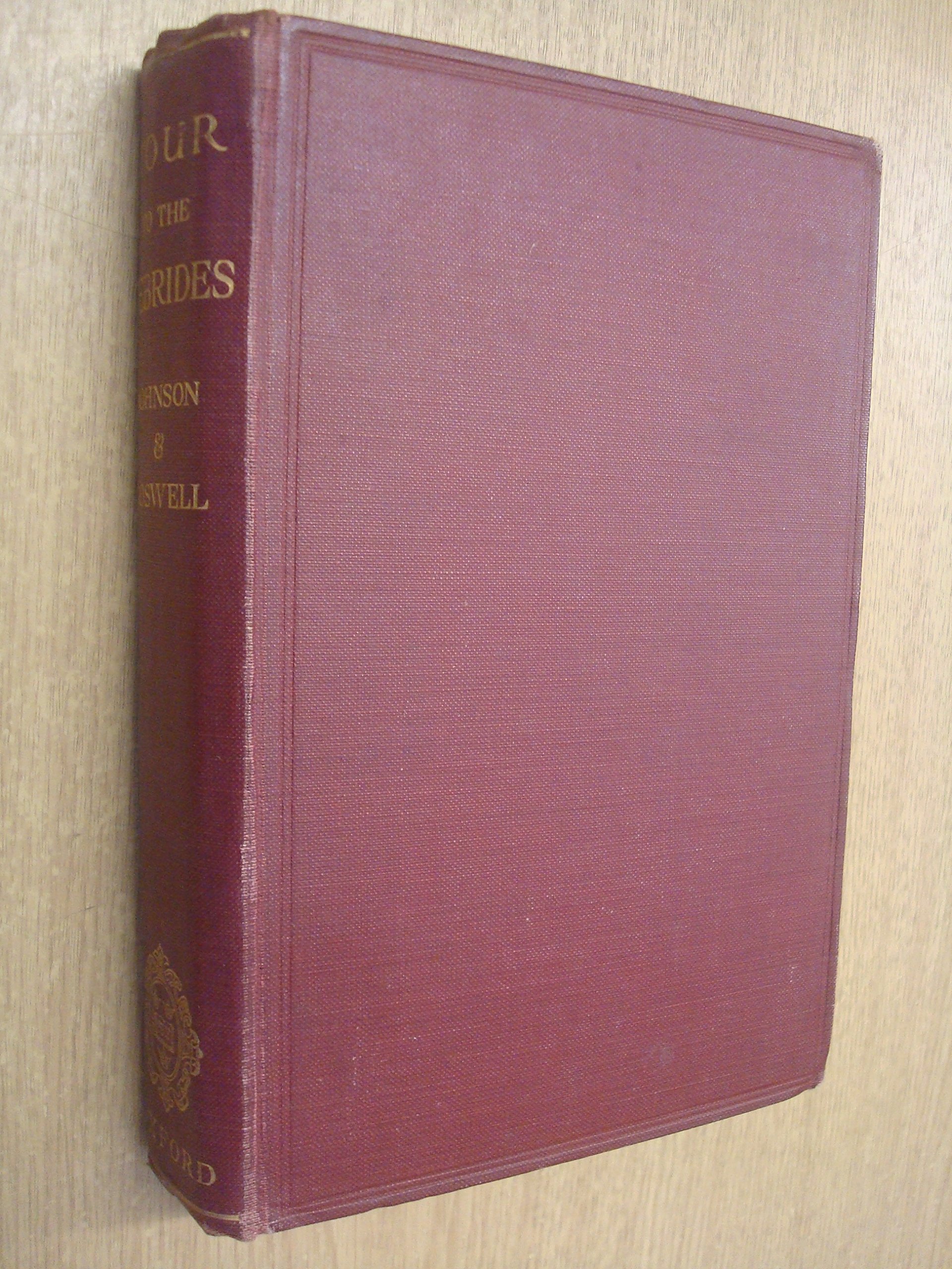 Johnson's Journey to the Western Islands of Scotland, and Boswell's Journal of a Tour to Hebrides With Samuel Johnson
