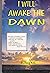 I will awake the dawn