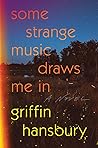 Book cover for Some Strange Music Draws Me In