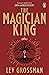 The Magician King (The Magicians, #2)