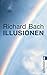 Illusionen: Die Abenteuer eines Messias wider Willen by Richard Bach (1989-06-06)