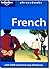 Lonely Planet French Phrasebook 3rd Ed. by Alan J. K. Sanders