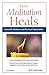 How Meditation Heals: Scientific Evidence and Practical Applications by Eric Harrison (2006-02-22)