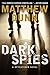 [(Dark Spies : A Spycatcher Novel)] [By (author) Matthew Dunn] published on (June, 2015)
