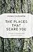 THE PLACES THAT SCARE YOU by Pema Chödrön