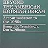Beyond the American Housing Dream: Accommodation to the 1980s
