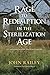 Rage to Redemption in the Sterilization Age: A Confrontation with American Genocide by Railey, John (2015) Paperback