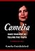 Camelia by Camelia Entekhab...