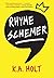 Rhyme Schemer by K.A. Holt(2015-06-30)