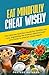 Eat Mindfully Cheat Wisely by Prateek Asthana