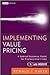 Implementing Value Pricing Publisher: Wiley