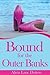 [(Bound for the Outer Banks)] [By (author) Alicia Lane Dutton] published on (September, 2014)