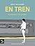 En tren. Autobiografia de l...