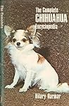 The complete chihuahua encyclopedia
