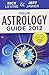 Your Astrology Guide 2012 by Rick Levine (2011-07-05)