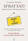 SFRATTATI: Quando arriva l'ufficiale giudiziario. Le storie, i volti, le preghiere e le astuzie di chi subisce uno sfratto. (Italian Edition)