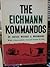 The Eichmann Kommandos