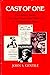 Cast of One: One-Person Shows from the Chautauqua Platform to the Broadway Stage