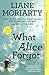 What Alice Forgot (Turtleback School & Library Binding Editio... by Liane Moriarty