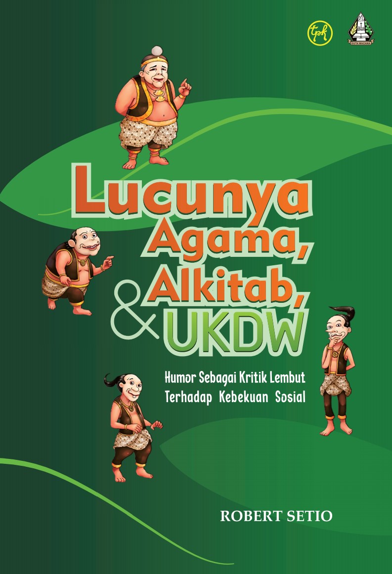 Lucunya agama, Alkitab, dan UKDW: Humor sebagai Kritik Lembut Terhadap Kebekuan Sosial