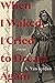 When I Waked, I Cried To Dream Again: Poems