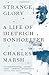 By Charles Marsh - Strange Glory: A Life of Dietrich Bonhoeffer (Reprint) (2015-05-13) [Paperback]