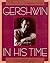 Gershwin in His Time by Rh Value Publishing (1998-08-11)
