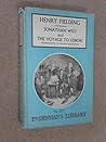 Jonathan Wild and Journal of a Voyage to Lisbon (Everyman's Library ; 877) Jonathan Wild and Journal of a Voyage to Lisbon (Everyman's Library ; 877)