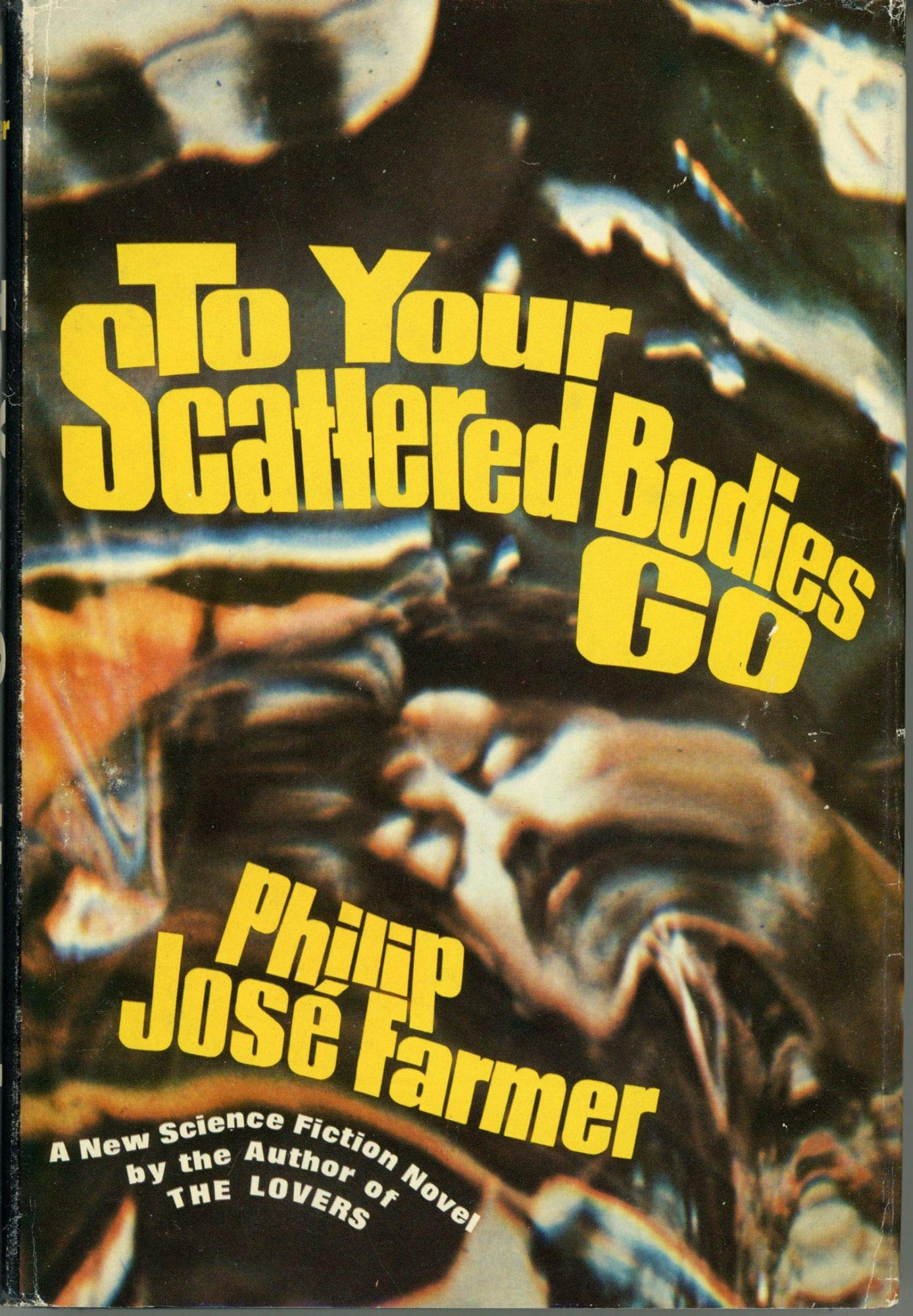 To your scattered bodies go;: A science fiction novel