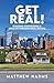 Get Real!: Building Knowledge & Wealth Through Real Estate