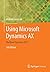 Using Microsoft Dynamics AX: The New Dynamics 'AX 7' by Andreas Luszczak (2016-08-03)