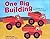 One Big Building: A Counting Book About Construction (Know Your Numbers)