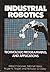 Industrial Robotics: Technology, Programming, and Applications