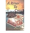 A River to Cross A River to Cross