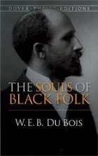 The Souls of Black Folk (text only) Unabridged edition by W. E. B. Du Bois