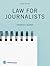 Law for Journalists by Fran...