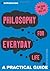 Introducing Philosophy for Everyday Life: A Practical Guide by Trevor Curnow (2012-06-19)
