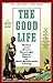 The Good Life: Helen and Scott Nearing's Sixty Years of Self-Sufficient Living by Nearing, Scott, Nearing, Helen (1990) Paperback