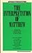 Interpretation of Matthew by Graham Ed. and Intro. by St...